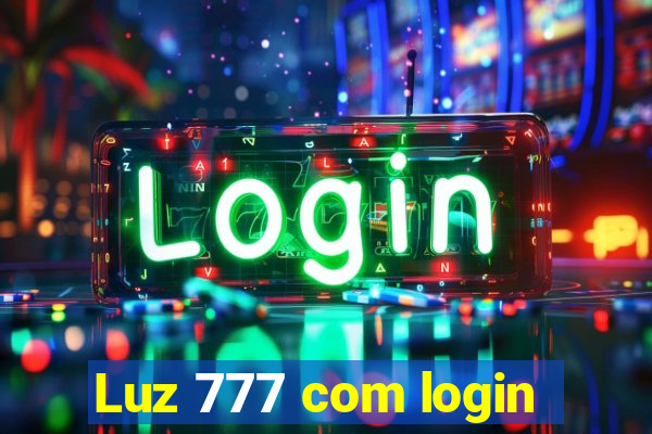 Luz 777 com login